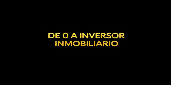De 0 a Inversor Inmobiliario - Jesus M.