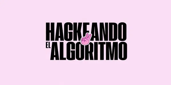 Hackeando el Algoritmo 2.0 - Guille C.