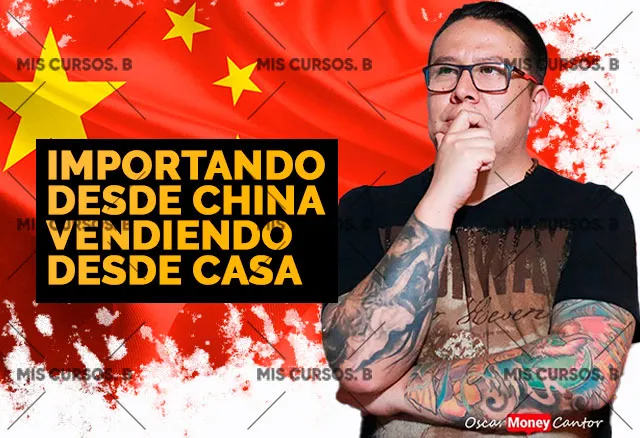 Importando desde China vendiendo desde casa - Oscar Cantor